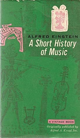 A Short History of Music by Alfred Einstein