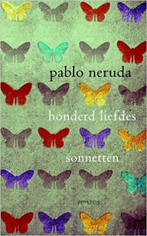 Honderd liefdessonnetten by Pablo Neruda