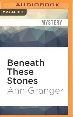 Beneath These Stones by Ann Granger