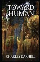 Toward Human by Charles Darnell