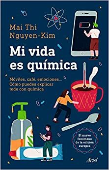 Mi vida es química by Mai Thi Nguyen-Kim