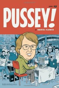 Pussey! by Daniel Clowes