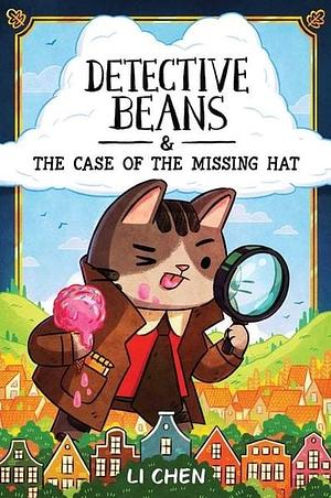 Detective Beans: And the Case of the Missing Hat by Li Chen