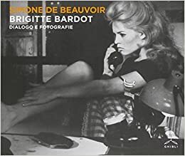 Brigitte Bardot by Simone de Beauvoir