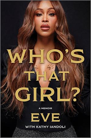 Who's That Girl?: A Memoir by Eve