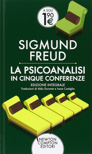La psicoanalisi in cinque conferenze by Sigmund Freud