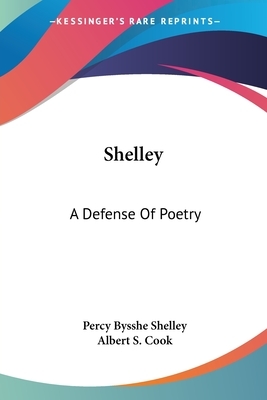 Shelley: A Defense Of Poetry by Percy Bysshe Shelley