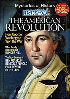 Mysteries of History: The American Revolution by U.S. News and World Report