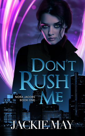 Don't Rush Me by Jackie May