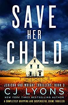 Save Her Child by C.J. Lyons