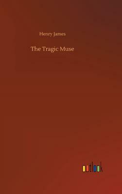 The Tragic Muse by Henry James