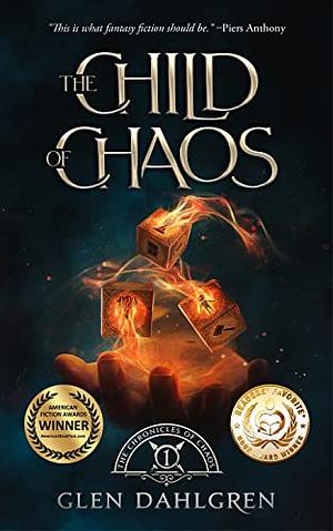 The Child of Chaos by Glen Dahlgren