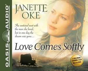 Love Comes Softly by Janette Oke