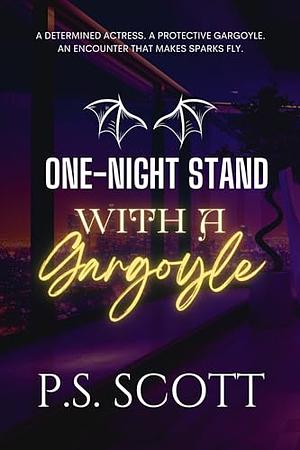 One-Night Stand With a Gargoyle by P.S. Scott