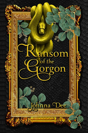 Ransom of the Gorgon by Johnna Dee