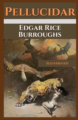 Pellucidar Illustrated by Edgar Rice Burroughs