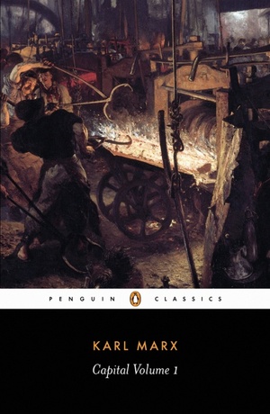 Capital: A Critique of Political Economy: Volume I by Ernest Mandel, Karl Marx, Ben Fowkes