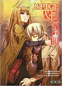 Spice & Wolf, Vol. 3 by Keito Koume, Jyuu Ayakura, Isuna Hasekura