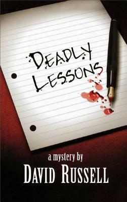 Deadly Lessons: A Winston Patrick Mystery by David Russell