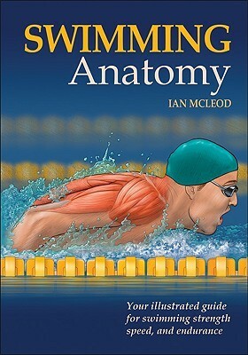 Swimming Anatomy by Ian McLeod