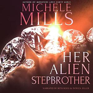 Her Alien Stepbrother by Michele Mills