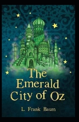 The Emerald City of Oz Annotated by L. Frank Baum