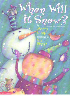 When Will It Snow? by Viv Eisner, Marty Crisp