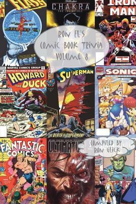 Ron El's Comic Book Trivia (Volume 8) by Ron Glick