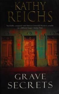 Grave Secrets by Kathy Reichs