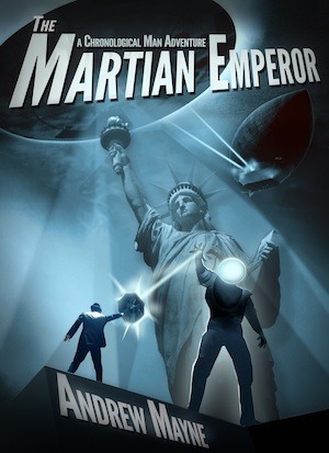 The Chronological Man: The Martian Emperor by Andrew Mayne