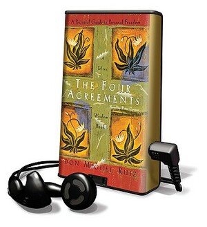 The Four Agreements: A Practical Guide to Personal Freedom by Don Miguel Ruiz
