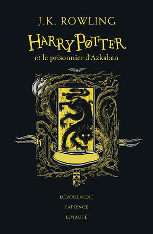 Harry Potter et le prisonnier d'Azkaban: Édition Poufsouffle by J.K. Rowling, J.K. Rowling