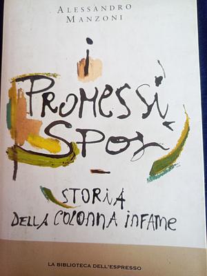 I promessi sposi - storia di una colonna infame by Alessandro Manzoni