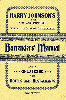 Harry Johnson's Bartenders Manual 1934 Reprint by Ross Brown, Harry Johnson