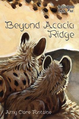 Beyond Acacia Ridge by Amy Clare Fontaine