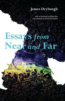Essays from Near and Far by James Dryburgh