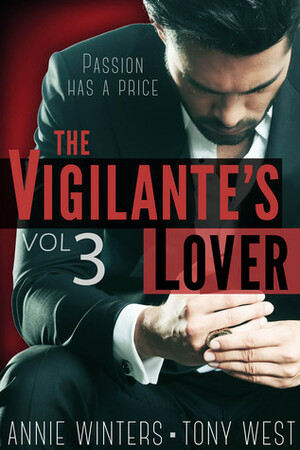 The Vigilante's Lover III by Annie Winters, Tony West