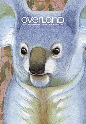 Overland 237 Summer 2019 by Jacinda Woodhead