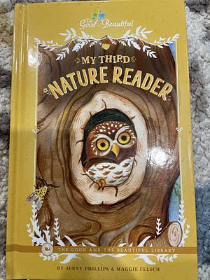 My Third Nature Reader by Maggie Felsch, Jenny Phillips