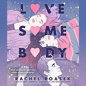 Love Somebody by Rachel Roasek
