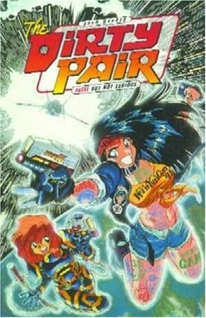 The Dirty Pair: Fatal But Not Serious by Adam Warren