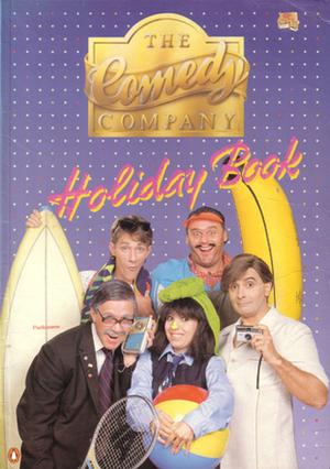 The Comedy Company Holiday Book by Peter Herbert, Maryanne Fahey, Gaston Vanzet, Glenn Robbins, Ian McFadyen, Doug MacLeod