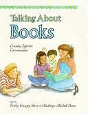 Talking about Books: Creating Literate Communities by Kathryn Mitchell Pierce, Kathy Gnagey Short