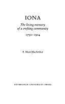 Iona: The Living Memory of a Crofting Community, 1750-1914 by E. Mairi MacArthur