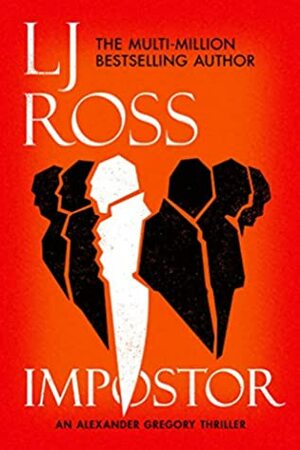 Impostor (Alexander Gregory Thrillers #1) by LJ Ross
