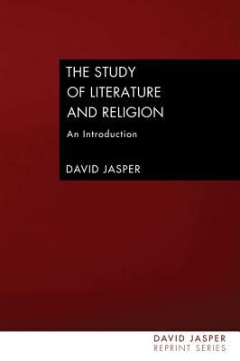 The Study of Literature and Religion: An Introduction by David Jasper