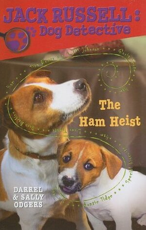 The Ham Heist by Sally Odgers, Darrel Odgers