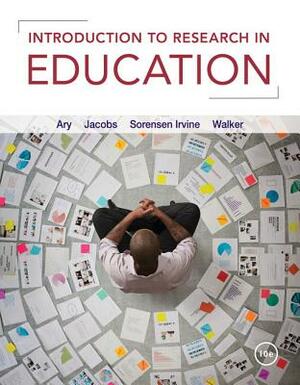 Introduction to Research in Education by Donald Ary, Lucy Cheser Jacobs, Christine K. Sorensen Irvine