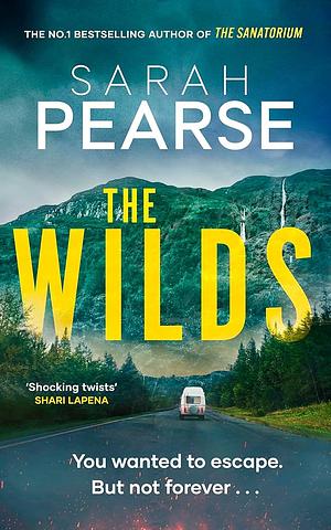 The Wilds: A Novel by Sarah Pearse