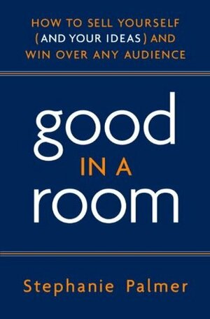 Good in a Room by Stephanie Palmer